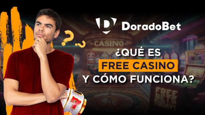 Aprovecha al máximo el freecasino de DoradoBet