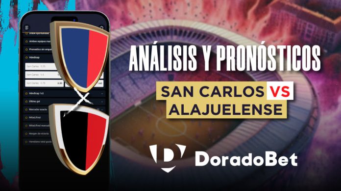 Liga Promerica: San Carlos vs Alajuelense. Pronósticos y Apuestas deportivas en DoradoBet