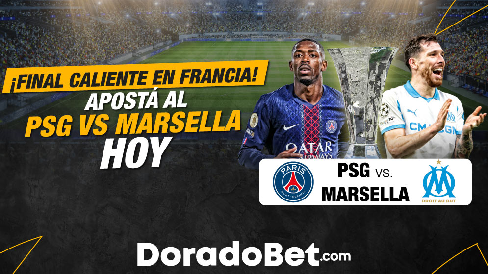 Final Supercopa de Francia 2026 PSG vs Marsella, oportunidad de apuestas deportivas Costa Rica en DoradaBet, casa de apuestas confiable para apuestas en línea Costa Rica.