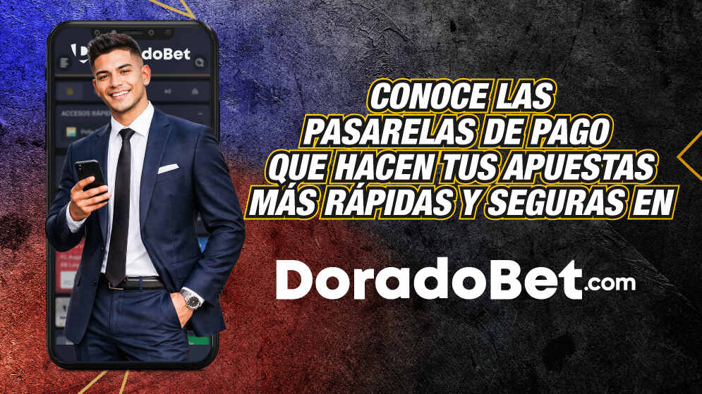 Pasarela de pago en DoradoBet con opciones digitales y redes aliadas para depósitos y retiros.