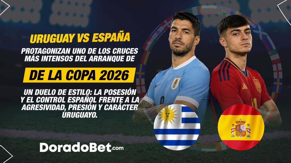 Uruguay vs España protagonizan uno de los cruces más intensos del arranque de la Copa 2026. Un duelo de estilos: la posesión y el control español frente a la agresividad, presión y carácter uruguayo. Un partido con aroma a cuartos de final que podría definir al líder del grupo… y dejar al primer gran candidato al borde de la eliminación.