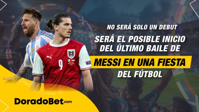 No será solo un debut. Será el posible inicio del último baile de Messi en una Fiesta del Fútbol