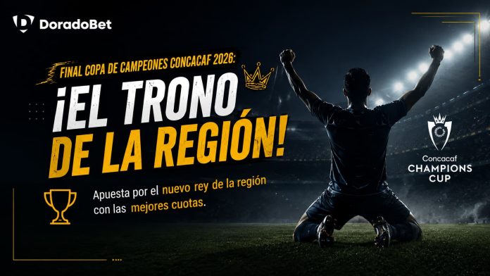 El dominio de Concacaf Champions 2026. Apuesta por el nuevo rey de la región con las mejores cuotas