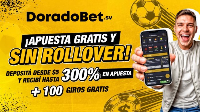 bono-de-bienvenida Bono de bienvenida DoradoBet El Salvador con hasta 300 por ciento en freebet y 100 giros gratis sin rollover