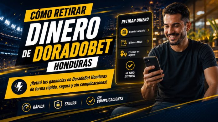 retirar dinero de DoradoBet Honduras desde apuestas deportivas y casino online