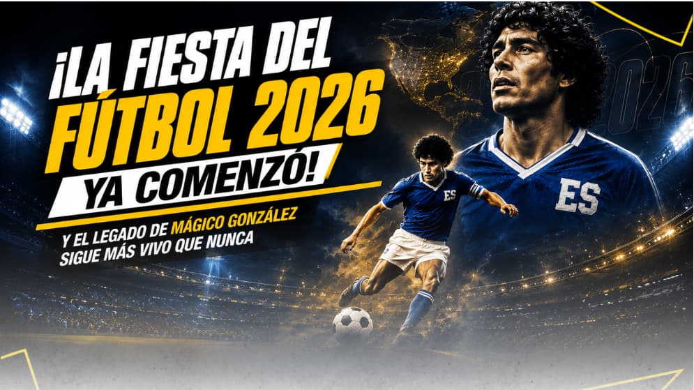 Fiesta del futbol 2026 recordando el legado histórico de Mágico González en El Salvador