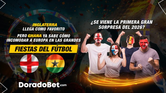 Inglaterra llega como favorita… pero Ghana ya sabe cómo incomodar a Europa en las grandes Fiestas del Fútbol. ¿Se viene la primera gran sorpresa del 2026? Inglaterra vs Ghana