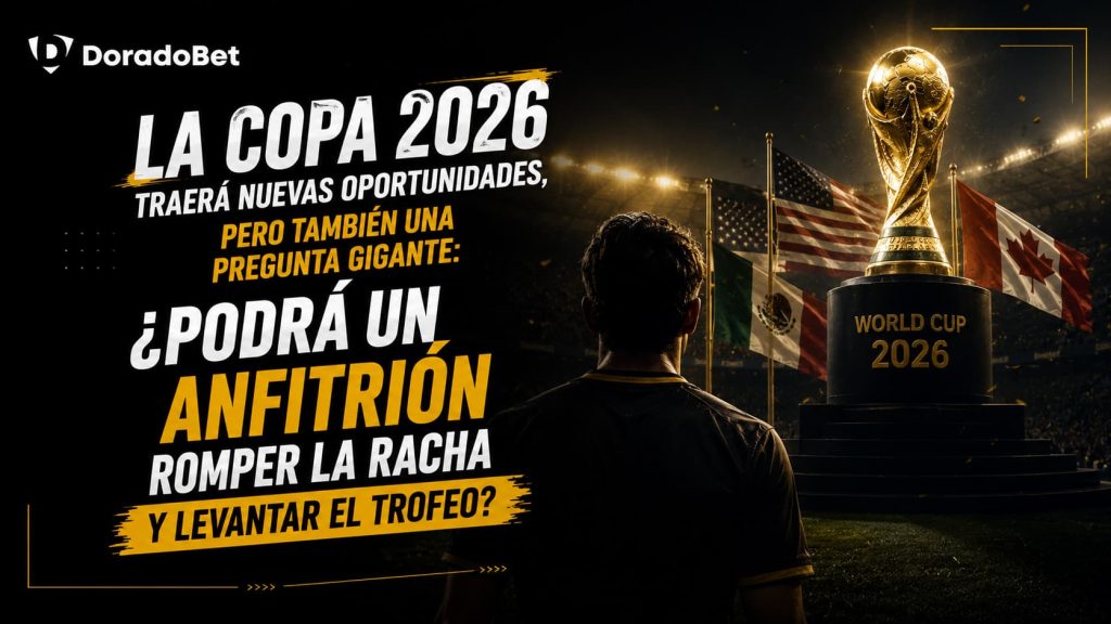 La Copa 2026 traerá nuevas oportunidades, pero también una pregunta gigante: ¿podrá un anfitrión romper la racha y levantar el trofeo?