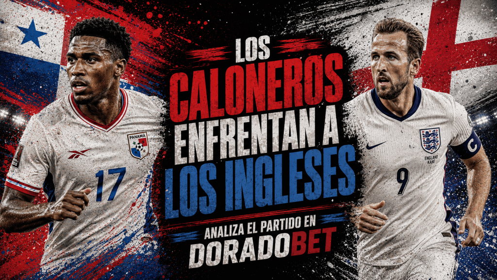 Analiza el partido entre Panamá vs Inglaterra en Doradobet.