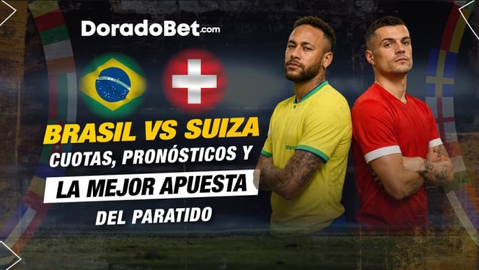 Brasil vs Suiza: cuotas, pronóstico y la mejor apuesta del partido