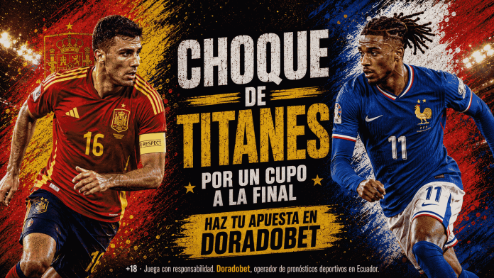 España vs Francia por un cupo a la gran final Análisis de Francia vs España por un boleto a la final en DoradoBet Ecuador.