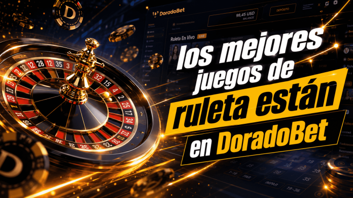 Conoce los mejores juegos de ruleta online y juega en tu casino online de DoradoBet.