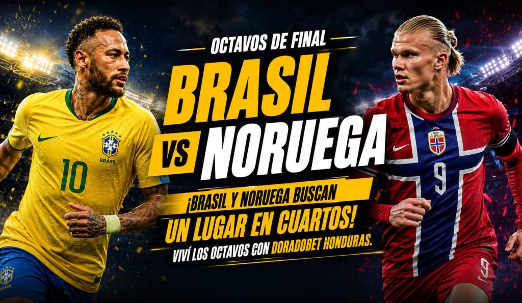 Analiza el duelo entre Noruegos y Brasileros por los octavos de final. Realiza tu apuesta en DoradoBet Honduras