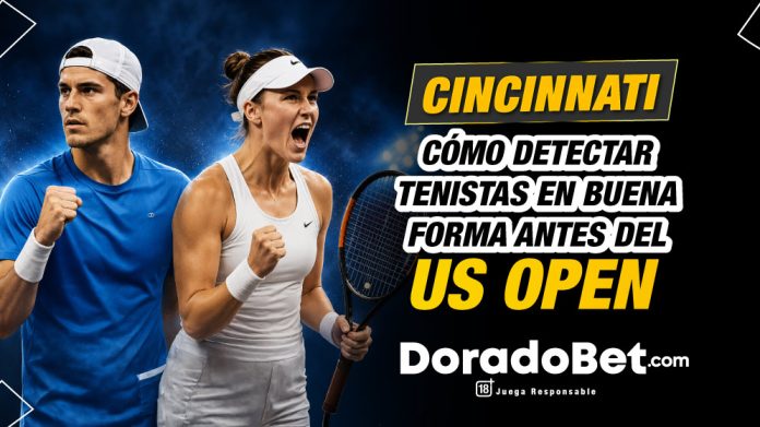 Cincinnati es la última gran prueba antes del US Open. Descubrí qué señales analizar.