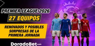 ¡Vuelve la Premier League! Equipos renovados y posibles sorpresas.
