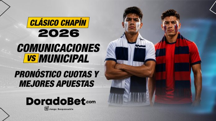 ¡Se viene el Clásico Chapín! Cremas vs Rojos Comunicaciones vs Municipal 2026