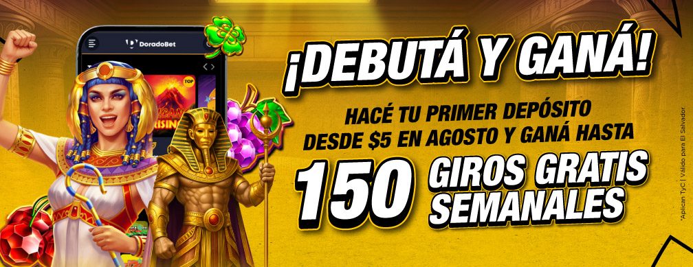Promoción Debuta y Gana de DoradoBet.sv con sorteo semanal de 150 giros gratis para nuevos usuarios.