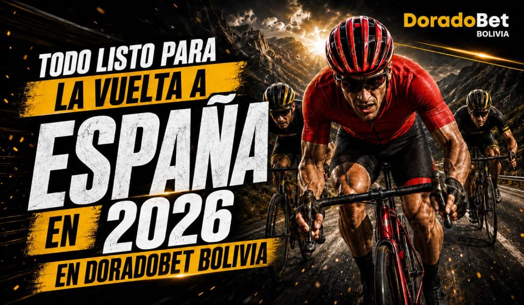 Vuelta a España 2026 con ciclistas favoritos, etapas y apuestas deportivas en DoradoBet Bolivia.