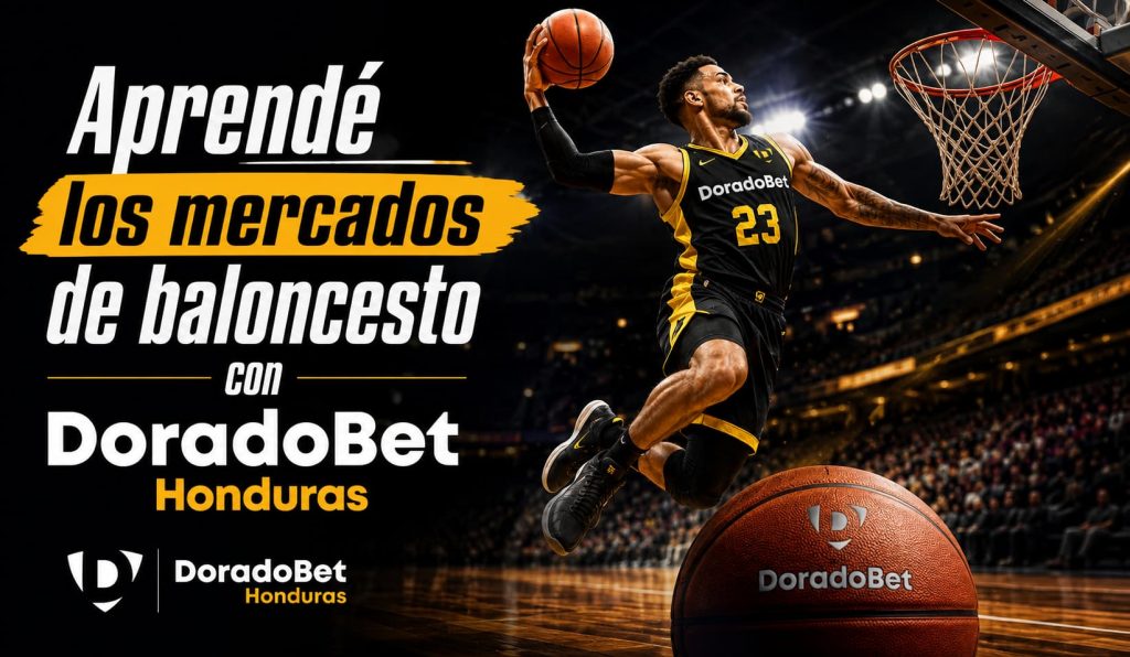 Guía de apuestas de baloncesto en DoradoBet Honduras con mercados básicos, avanzados y apuestas de jugadores.
