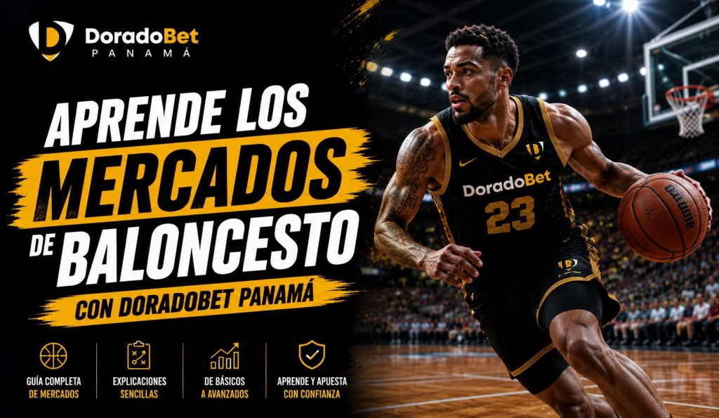 Guía de apuestas baloncesto con mercados básicos y avanzados explicados paso a paso en DoradoBet Panamá.