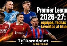Premier League 2026-27 con equipos, partidos destacados y apuestas deportivas en DoradoBet El Salvador.