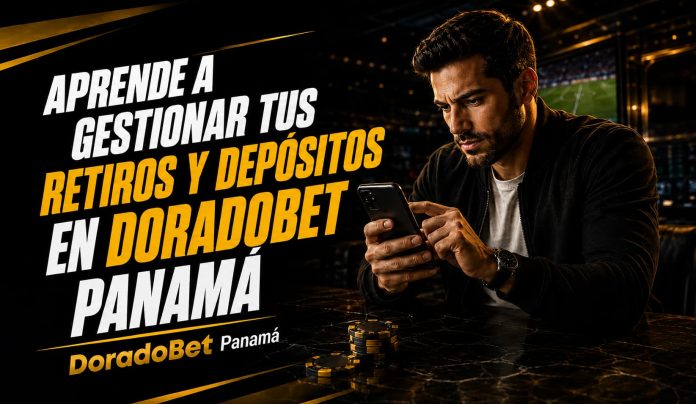 Guía de retiros y depósitos en DoradoBet Panamá para gestionar pagos, saldo y métodos de pago disponibles.