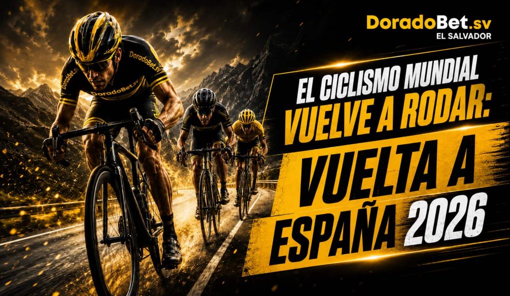 Vuelta a España 2026 con ciclistas favoritos, etapas y apuestas deportivas en DoradoBet El Salvador.