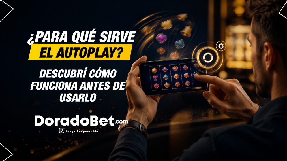 ¿Para qué sirve el Autoplay? Descubrí cómo funciona antes de usarlo.