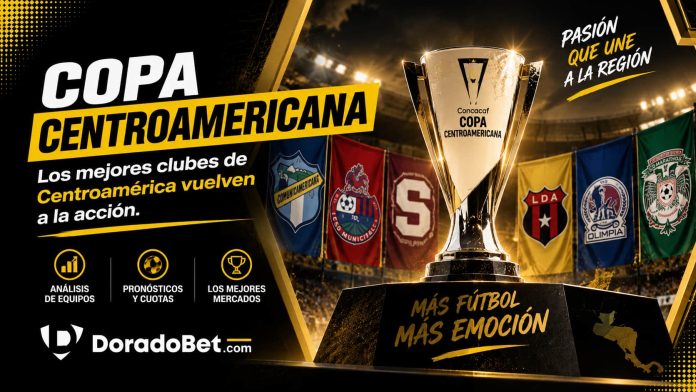 Copa Centroamericana Los mejores clubes de Centroamérica vuelven a la acción.