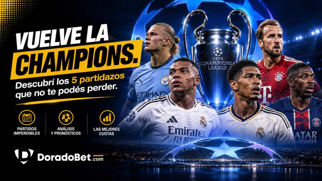 Vuelve la Champions League. Descubrí los 5 partidazos que no te podés perder.