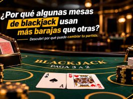¿Por qué algunas mesas de blackjack usan más barajas que otras?