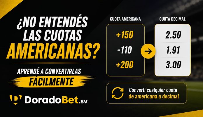 Cuotas americanas y cuotas decimales en DoradoBet El Salvador