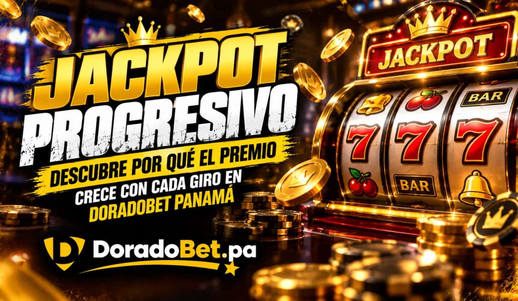 Jackpot progresivo en tragamonedas de DoradoBet Panamá
