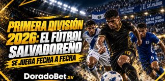 Primera División El Salvador 2026 y fútbol en DoradoBet El Salvador