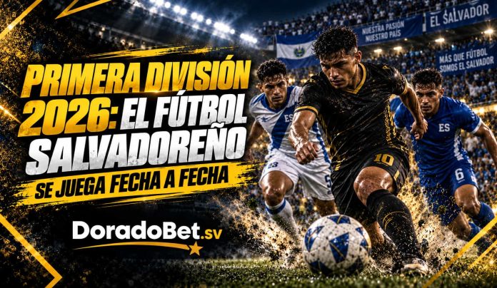 liga-salvador2 Primera División El Salvador 2026 y fútbol en DoradoBet El Salvador