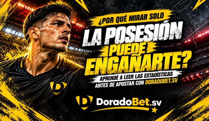 Posesión del balón en apuestas y análisis de estadísticas con DoradoBet.sv
