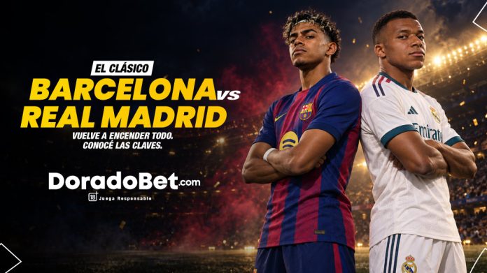 Barcelona vs Real Madrid El Clásico Barcelona vs Real Madrid vuelve a encenderlo todo Conocé las claves de Barcelona vs Real Madrid