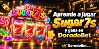 Aprende todo sobre el juego Sugar 7s en Doradobet.