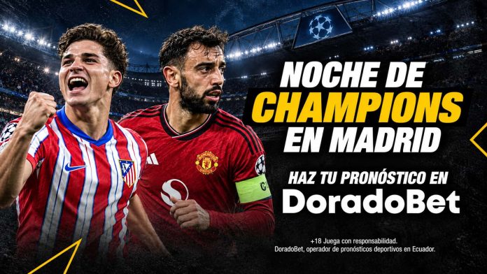 Partidazo en Madrid por la Champions League. Analiza y apuesta en Doradobet.