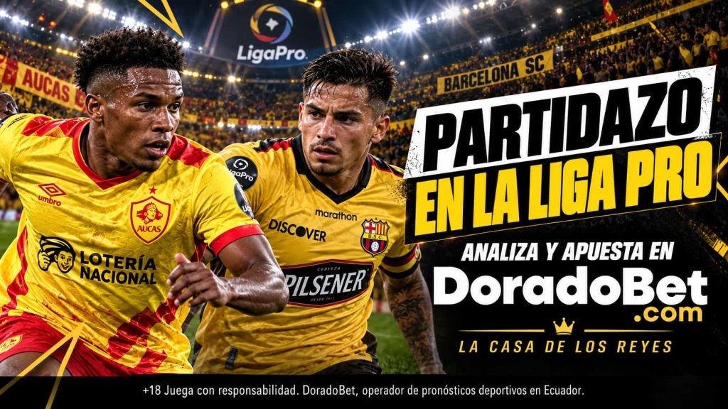 Aucas recibe al Barcelona SC por la Liga Pro, conoce los mejores mercados y cuotas en DoradoBet EC.