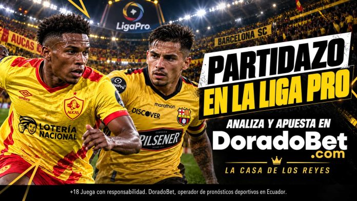 Aucas recibe al Barcelona SC por la Liga Pro, conoce los mejores mercados y cuotas en DoradoBet EC.