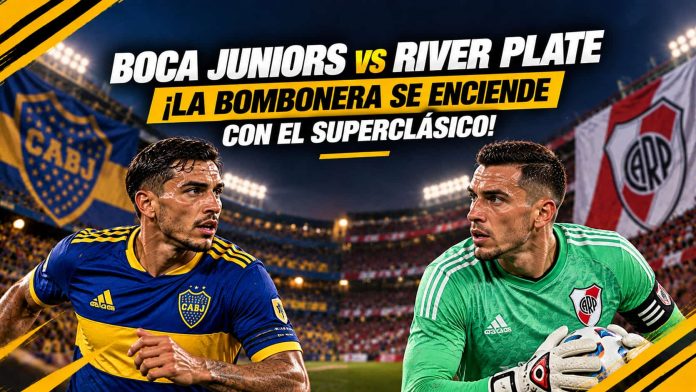 Boca Juniors vs River Plate ¡La Bombonera se enciende con el Superclásico!