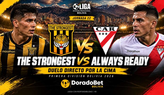 The Strongest vs Always Ready 2026 por la Primera División en DoradoBet Bolivia
