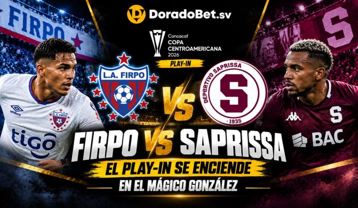 Firpo vs Saprissa 2026 por la Copa Centroamericana en DoradoBet.sv