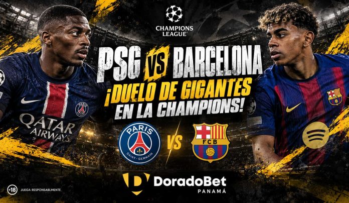 PSG vs Barcelona 2026 por la Champions League con DoradoBet Panamá