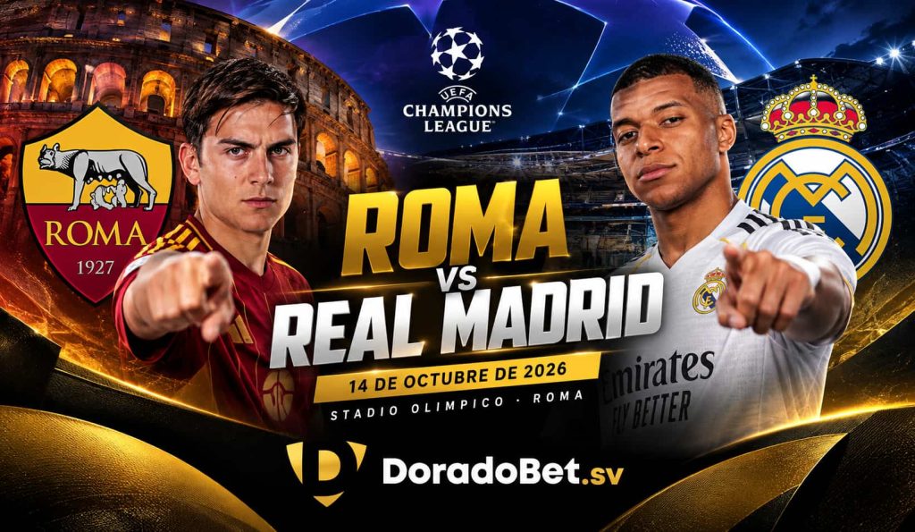 Roma vs Real Madrid 2026 por la Champions League en DoradoBet.sv